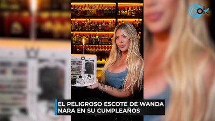 El peligroso escote de Wanda Nara en su cumpleaños