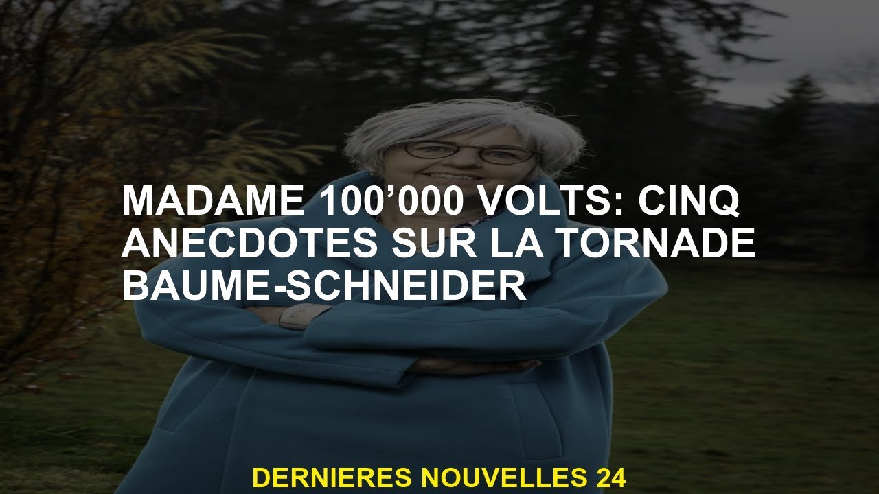 Madame 100 000 volts: cinq anecdotes sur la tornade Baume-Schneider