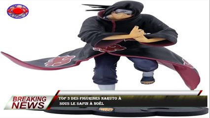 Top 3 des figurines Naruto à  sous le sapin à Noël