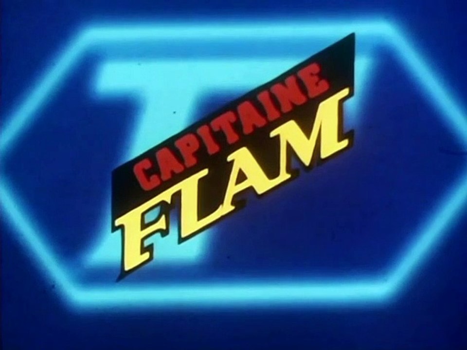 Capitaine Flam debut VF V2 chante par Bernard Minet