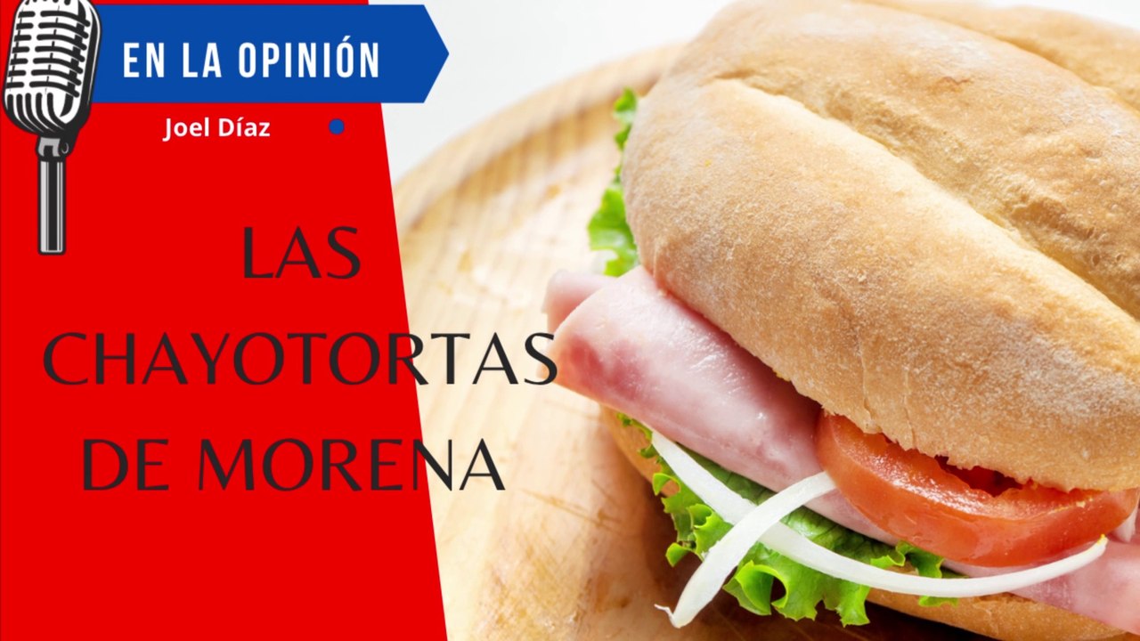 Las Chayotortas de Morena