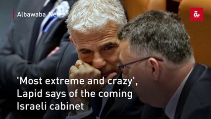 'Most extreme and crazy', Lapid says of the coming Israeli cabinet