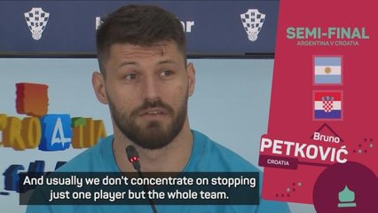 'Croatia need a plan to stop Argentina, not just Messi' - Petković