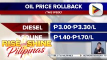 Oil price rollback, asahan muli ngayong linggo