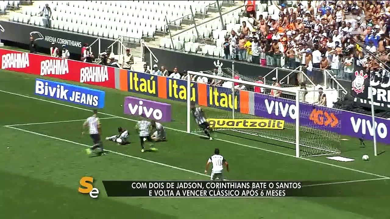 Com dois de Jadson, Timão bate Santos e acaba com jejum de seis meses