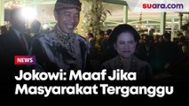 Rangkain Pernikahan Kaesang-Erina Usai, Jokowi: Kami Mohon Maaf Jika Ada Masyarakat yang Terganggu