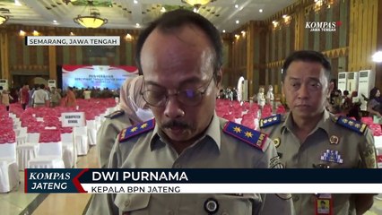 Hingga Akhir Tahun, Jateng Optmis Selesaikan PTSL 1 Juta