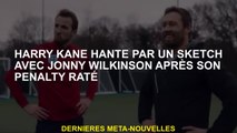 Harry Kane hantait par un croquis avec Jonny Wilkinson après sa pénalité ratée