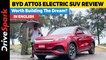 BYD Atto3 Electric SUV Review by Punith Bharadwaj | Range 521 KM