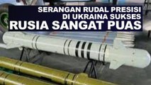 Gelombang serangan rudal presisi yang menargetkan objek dan infrastruktur militer Ukraina sukses