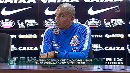 No comando do Timão, Cristóvão Borges segue sendo comparado com o técnico Tite