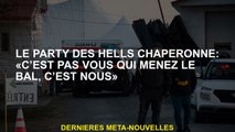 La fête des Hells chaperonaux: 