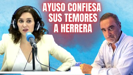 Ayuso confiesa sus temores a Herrera: “No tardaremos en ver más de un referéndum…”