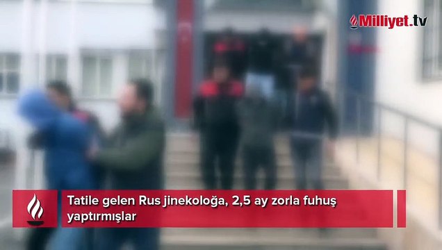 Türkiye’ye tatil için davet edildi! Rus jinekolog kadına fuhuş tuzağı