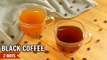 Black Coffee & Dry Ginger Coffee/ Chukku Kaapi Recipe | How To Use Coffee Filter | Warm Drinks