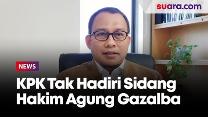 Jadi Tergugat, KPK Tak Hadiri Sidang Praperadilan Hakim Agung Gazalba