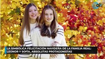 La simbólica felicitación navideña de la Familia Real Leonor y Sofía, absolutas protagonistas