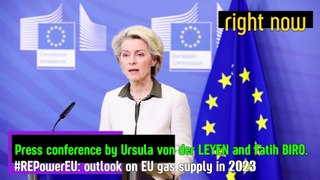 Right Now - Press conference by Ursula von der LEYEN. REPowerEU: outlook on EU gas supply in 2023.