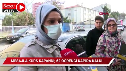 Mesajla kurs kapandı; 62 öğrenci kapı önünde kaldı