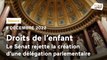 Droits de l'enfant : le Sénat rejette la création d'une délégation parlementaire