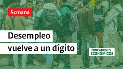 Desempleo en Colombia en octubre del 2022 llegó a un dígito: los números
