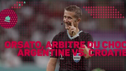 Qatar 2022 - Orsato, arbitre de la demie Argentine-Croatie