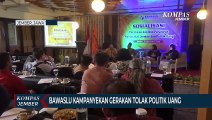 Jelang Pemilu 2024, Bawaslu Gencar Sosialisasi Tolak Politik Uang