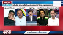 'ഏതെങ്കിലുമൊരു മുസ്‌ലിം നേതാവെണീറ്റ് സ്‌നേഹത്തോടെ പറഞ്ഞാൽ അവർ ഇതിൽ നിന്ന് പിന്മാറും'