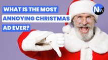 What’s the most annoying Christmas ad ever?