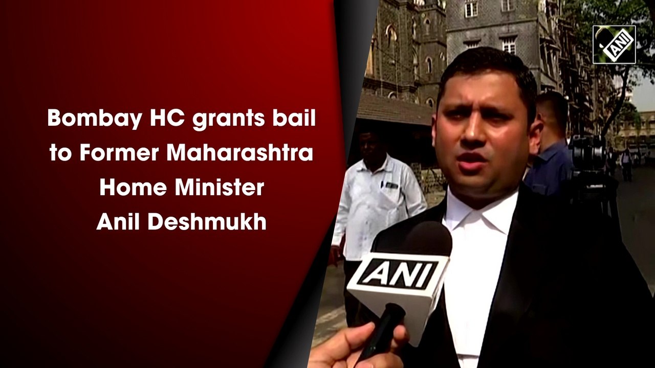 Bombay HC grants bail to Former Maharashtra Home Minister Anil Deshmukh