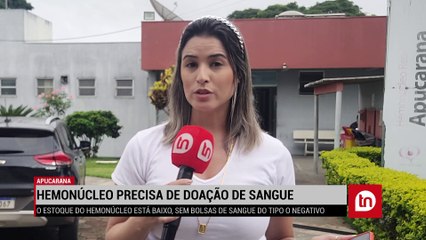 Apelo: Hemonúcleo de Apucarana precisa de doação de sangue; veja