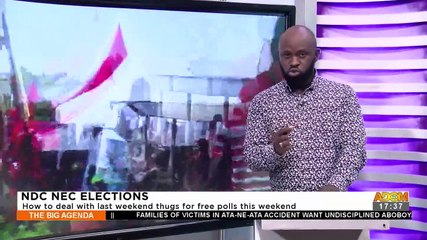 NDC NEC Elections: How to deal with last weekend thugs for free polls this weekend (12-12-22)