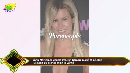 Carla Moreau en couple avec un homme marié et célèbre  Elle sort du silence et dit la vérité