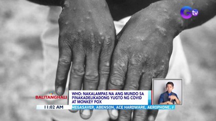 Nakalampas na ang mundo sa pinakadelikadong yugto ng COVID at monkeypox ─ WOH | BT