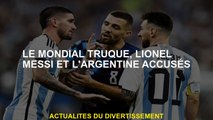 La redoutable Coupe du monde, Lionel Messi et l'Argentine ont accusé