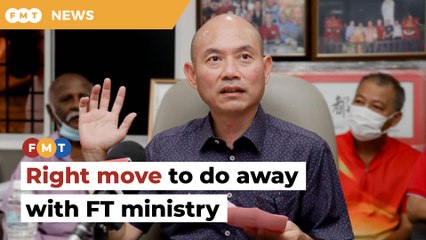 No need for redundant FT ministry, says KL MP