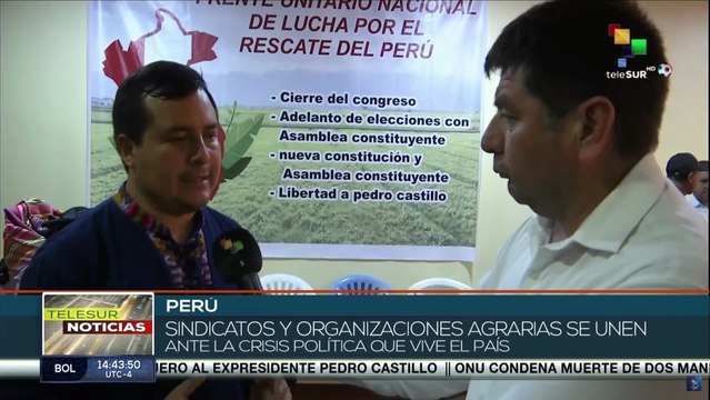 Perú: Organizaciones agrarias y sindicales se unen para buscar una salida a la crisis política