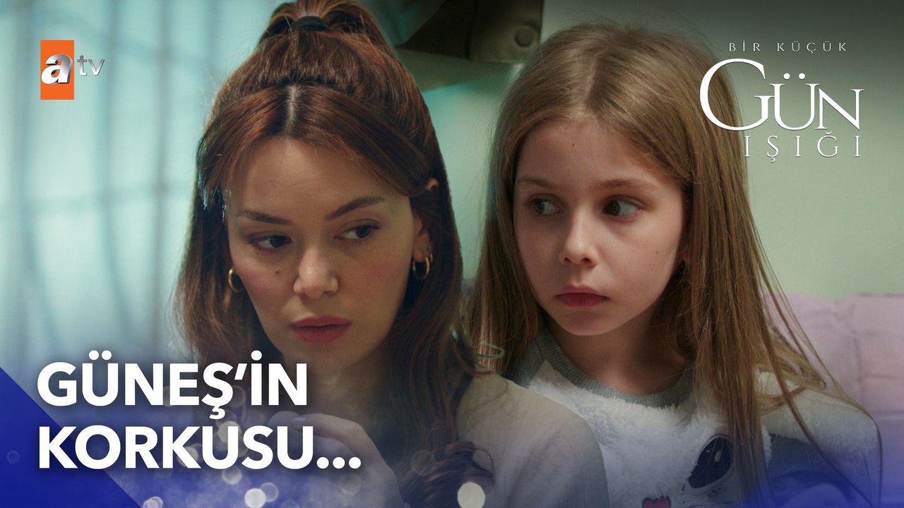 Güneş, korkudan yemek yiyemiyor  -Bir Küçük Gün Işığı 15. Bölüm