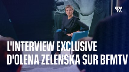 L'interview exclusive d'Olena Zelenska, première dame d'Ukraine, sur BFMTV