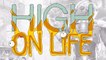 HIGH ON LIFE OFFICIAL LAUNCH TRAILER