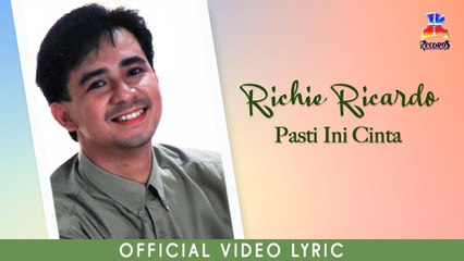 Richie Ricardo - Pasti Ini Cinta (Official Lyric Video)
