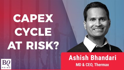 Capex Cycle At Risk? Thermax's CEO Weighs In | BQ Conversation
