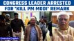 Congress’ Raja Pateria arrested for saying ‘kill Modi’; Congress condemns remark |Oneindia News*News