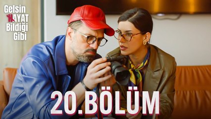 Gelsin Hayat Bildiği Gibi 20. Bölüm: Hayatın Sürpriz Dönüşümleri 🎬