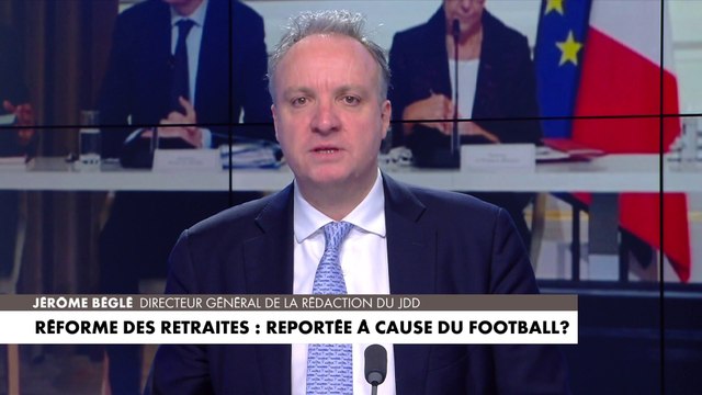 L'édito de Jérôme Béglé : «Réforme des retraites : reportée à cause du football ?»