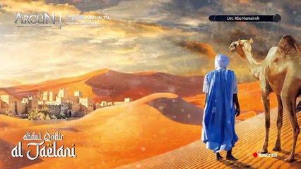 FULL 30 MENIT‼️ Sejarah Perjalanan Hidup Syekh Abdul Qodir Al-Jaelani