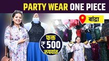 Latest Designer One Piece | Party Wear One Piece | Street Shopping | Street Shopping In Mumbai