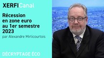 Récession en zone euro au 1er semestre 2023 [Alexandre Mirlicourtois]
