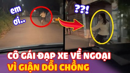 Đạp xe về "NGOẠI" vì "GIẬN DỖI" chồng, anh chồng đuổi theo sau bất lực | Thiệt Bất Ngờ