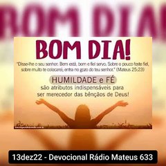 13dez22 - Devocional Rádio Mateus 633